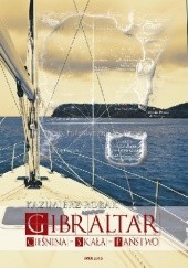 Okładka książki Gibraltar. Cieśnina - Skała - Państwo Kazimierz Robak