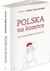 Okładka książki Polska na kozetce. Siła obywatelskiej refleksyjności Anna Zajenkowska