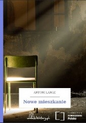 Okładka książki Nowe mieszkanie Antoni Lange