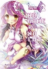 Okładka książki No Game No Life 2 (light novel) Yuu Kamiya