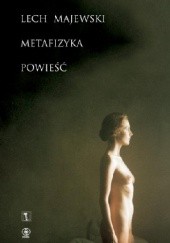 Okładka książki Metafizyka Lech Majewski