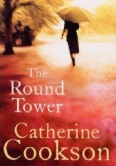 Okładka książki The Round Tower Catherine Cookson