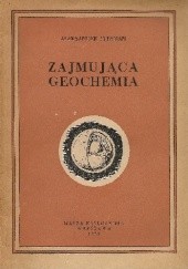 Okładka książki Zajmująca geochemia Aleksandr Jewgienjewicz Fersman