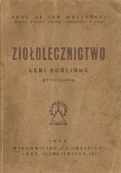 Okładka książki Ziołolecznictwo i leki roślinne. Fytoterapia Jan Muszyński