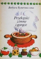 Okładka książki Przekąski zimne i gorące Barbara Bytnerowiczowa