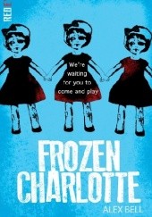Okładka książki Frozen Charlotte Alex Bell