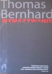 Okładka książki Wymazywanie. Rozpad Thomas Bernhard