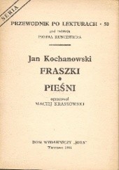 Jan Kochanowski. Fraszki, Pieśni