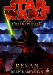 Okładka książki The Old Republic: Revan Drew Karpyshyn