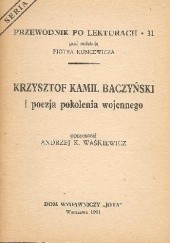 Okładka książki Krzysztof Kamil Baczyński i poezja pokolenia wojennego Andrzej Krzysztof Waśkiewicz