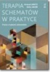 Okładka książki Terapia schematów w praktyce. Praca z trybami schematów. Arnoud Arntz, Gitta Jacob