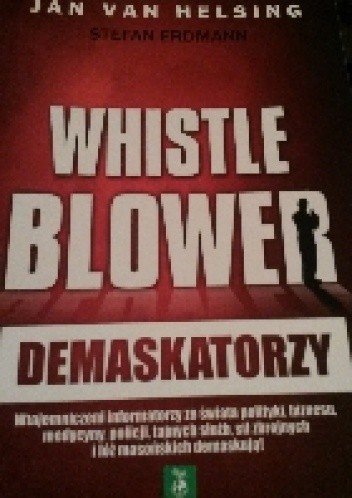 Okładka książki Whistleblower. Demaskatorzy. Jan van Helsing