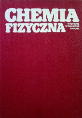 Okładka książki Chemia fizyczna Antoni Basiński,&nbsp;Adam Bielański,&nbsp;Kazimierz Gumiński,&nbsp;Józef Hurwic,&nbsp;Bogdan Kamieński,&nbsp;Jerzy Kuryłowicz,&nbsp;Krzysztof Pigoń,&nbsp;Włodzimierz Trzebiatowski
