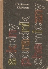 Okładka książki Szkolny poradnik chemiczny Zofia Dobkowska, Krzysztof M. Pazdro