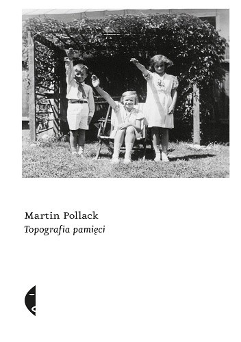 Okładka książki Topografia pamięci Martin Pollack