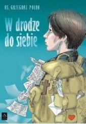 Okładka książki W drodze do siebie Grzegorz Polok