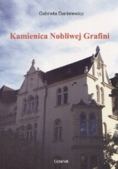 Okładka książki Kamienica Nobliwej Grafini Gabriela Danielewicz