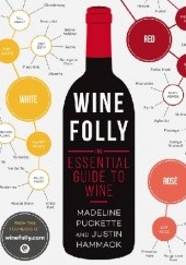 Okładka książki Wine Folly: The Essential Guide to Wine Justin Hammack, Puckette Madeline