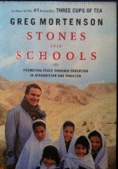 Okładka książki Stones in to Schools Promoting Peace Through Education in Afganistan and Pakistan Greg Mortenson