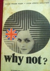 Okładka książki Why not? David Frank Nash, Leon Leszek Szkutnik