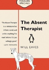 Okładka książki The Absent Therapist Will Eaves