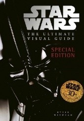Okładka książki Star Wars: The Ultimate Visual Guide: Special Edition Daniel Wallace, Ryder Windham