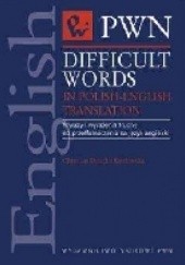 Difficult Words in Polish-English Translation - Wyrazy i wyrażenia trudne do przetłumaczenia na język angielski