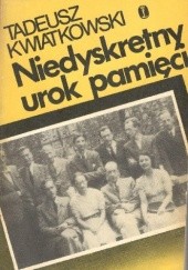 Okładka książki Niedyskretny urok pamięci Tadeusz Kwiatkowski
