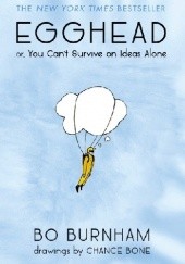 Okładka książki Egghead: Or, You Cant Survive on Ideas Alone Bo Burnham