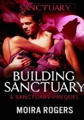 Okładka książki Building Sanctuary Moira Rogers