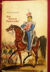 Okładka książki Jan Henryk Dąbrowski Karol Koźmiński
