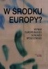 Okładka książki W środku Europy? Wyniki Europejskiego Sondażu Społecznego Henryk Domański,&nbsp;Antonina Ostrowska,&nbsp;Paweł B. Sztabiński
