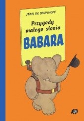 Okładka książki Przygody małego słonia Babara Jean de Brunhoff
