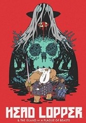 Head Lopper Vol. 1: The Island Or A Plague Of Beasts