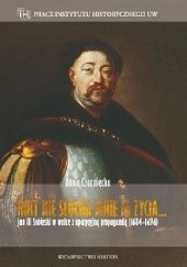 Okładka książki Nikt nie słucha mnie za życia… Jan III Sobieski w walce z opozycyjną propagandą (1684–1696) Anna Czarniecka