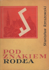 Okładka książki Pod znakiem rodła Stanisław Rzeszowski