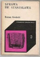 Okładka książki Sprawa św. Stanisława Roman Grodecki