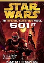 Okładka książki Star Wars: Imperial Commando: 501st Karen Traviss