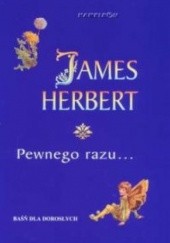 Okładka książki Pewnego razu... James Herbert