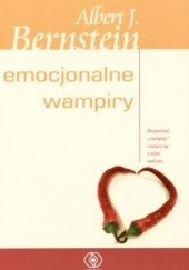 Okładka książki Emocjonalne wampiry Albert J. Bernstein