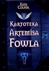 Okładka książki Kartoteka Artemisa Fowla Eoin Colfer