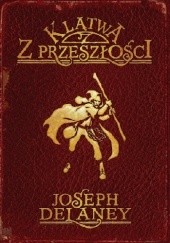 Okładka książki Klątwa z przeszłości Joseph Delaney