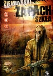 Okładka książki Zapach szkła Andrzej Ziemiański