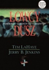 Okładka książki Łowcy dusz Jerry B. Jenkins, Tim LaHaye
