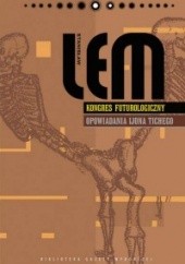 Kongres futurologiczny. Opowiadania Ijona Tichego - Stanisław Lem