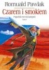 Okładka książki Czarem i smokiem Romuald Pawlak