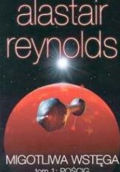Okładka książki Migotliwa wstęga t.1: Pościg Alastair Reynolds