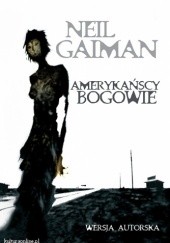 Okładka książki Amerykańscy bogowie. Wersja autorska Neil Gaiman
