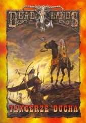 Okładka książki Deadlands. Tancerze ducha praca zbiorowa