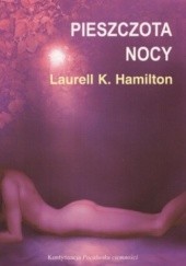 Okładka książki Pieszczota nocy Laurell K. Hamilton